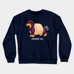 Dachsund Roll Crewneck Sweatshirt